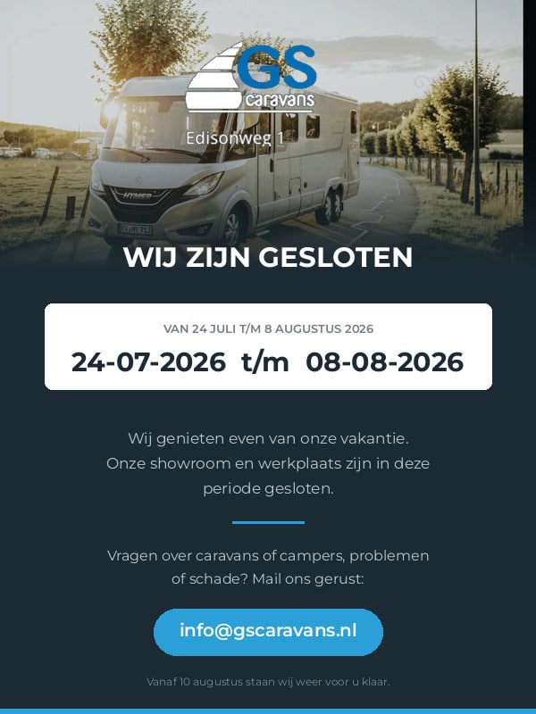 GS Caravans is gesloten van 24-07-2026 t/m 08-08-2026. Mail ons via info@gscaravans.nl